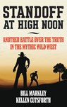 Standoff at High Noon - Bill Markley ; Kellen Cutsforth - 9781493053353