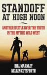 Standoff at High Noon - Bill Markley ; Kellen Cutsforth - 9781493053360