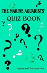 Marine Aquarists' Quiz Book - Barbara Moe ; Martin A. Moe - 9781493054602