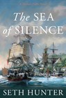 The Sea of Silence - Seth Hunter - 9781493059201