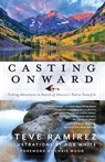 Casting Onward - Steve Ramirez - 9781493062294