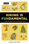 Hiking Is Fundamental - Barbara Ann Kipfer - 9781493063635
