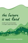 The Future Is Not Fixed - Chantal Bilodeau - 9781493064656