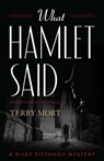 What Hamlet Said - Terry Mort - 9781493064991