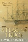 A Flag of Truce - David Donachie - 9781493066285