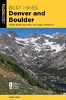 Best Hikes Denver and Boulder - Sandy Heise - 9781493066513