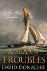 A Sea of Troubles - David Donachie - 9781493068975