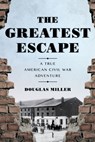 The Greatest Escape - Douglas Miller - 9781493071852