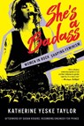 She's a Badass - Katherine Yeske Taylor - 9781493072545