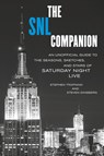 The SNL Companion - Stephen Tropiano ; Steven Ginsberg - 9781493072606