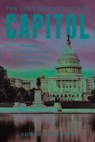 The Lost History of the Capitol - Edward P. Moser - 9781493073061