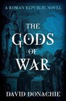 The Gods of War - David Donachie - 9781493075997