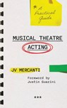 Musical Theatre Acting - JV Mercanti - 9781493077427