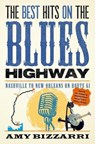 The Best Hits on the Blues Highway - Amy Bizzarri - 9781493078462
