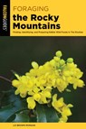 Foraging the Rocky Mountains - Liz Brown Morgan - 9781493084517