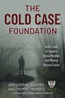 The Cold Case Foundation - Gregory M. Cooper ; Thomas McHoes - 9781493084647