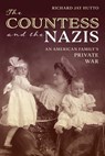The Countess and the Nazis - Richard Jay Hutto - 9781493086573