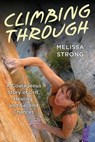 Climbing Through - Melissa Strong - 9781493086689