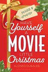Have Yourself a Movie Little Christmas - Alonso Duralde - 9781493087440