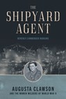 The Shipyard Agent - Beverly Lionberger Hodgins - 9781493087631