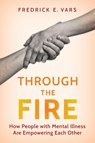 Through the Fire - Fredrick E. Vars - 9781493087839