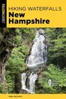 Hiking Waterfalls New Hampshire - Greg Westrich - 9781493088911