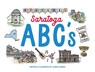 Saratoga ABCs - Lauren Magina - 9781493091522