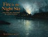 Fire in the Night Sky - Maxwell King - 9781493092291