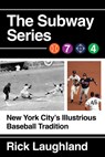 The Subway Series - Rick Laughland - 9781493092734