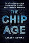 Chip Age - Rakesh Kumar - 9781493096145