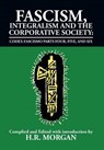 Fascism, Integralism and the Corporative Society - Codex Fascismo Parts Four, Five and Six - H R Morgan - 9781493123346