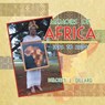 Memoirs of Africa, 1996 to 2009 - Delores J Dillard - 9781493147694