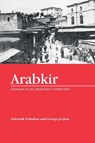 Arabkir-- Homage to an Armenian Community - George Jerjian ; Antranik Poladian - 9781493185269