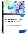 SAP Extension Suite Certification Guide - Krishna Kishor Kammaje ; Mahesh Kumar Palavalli - 9781493222391
