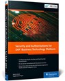 Security and Authorizations for SAP Business Technology Platform - Martin Koch ; Siegfried Zeilinger - 9781493223558