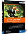 SAP on AWS - Ravi Kashyap ; Rajendra Narikimelli ; Rozal Singh - 9781493224906