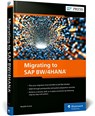 Migrating to SAP BW/4HANA - Renjith Kumar Palaniswamy - 9781493225767