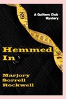 Hemmed In - Marjory Sorrell Rockwell - 9781493610068
