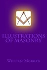 Illustrations of Masonry - William Morgan - 9781493641222