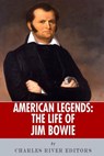 American Legends: The Life of Jim Bowie - Charles River - 9781493699759