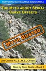 The Myth about Spiral Curve Offsets: Step by Step Guide - Jim Crume - 9781493790371