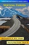 Vertical Curves: Step by Step Guide - Jim Crume - 9781493790494
