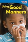Using Good Manners - Sharon Coan - 9781493820641