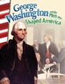 George Washington and the Men Who Shaped America (America's Early Years) - MALOOF,  Torrey - 9781493830817