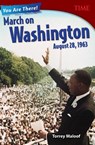 You Are There! March on Washington, August 28, 1963 - Torrey Maloof - 9781493839292