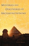 Mysteries and Discoveries of Archaeoastronomy - Giulio Magli - 9781493939077
