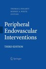 Peripheral Endovascular Interventions - Thomas J. Fogarty ; Rodney A. White - 9781493950232