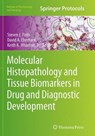 Molecular Histopathology and Tissue Biomarkers in Drug and Diagnostic Development - Steven J. Potts ; David A. Eberhard - 9781493954209