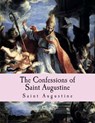 The Confessions of Saint Augustine - Saint Augustine - 9781494209490