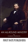 An All-Round Ministry - Charles Spurgeon - 9781494267742